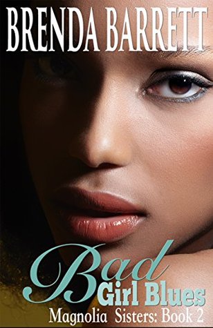 Bad Girl Blues (Magnolia Sisters Book 2)