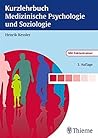Kurzlehrbuch Medizinische Psychologie und Soziologie (German Edition)