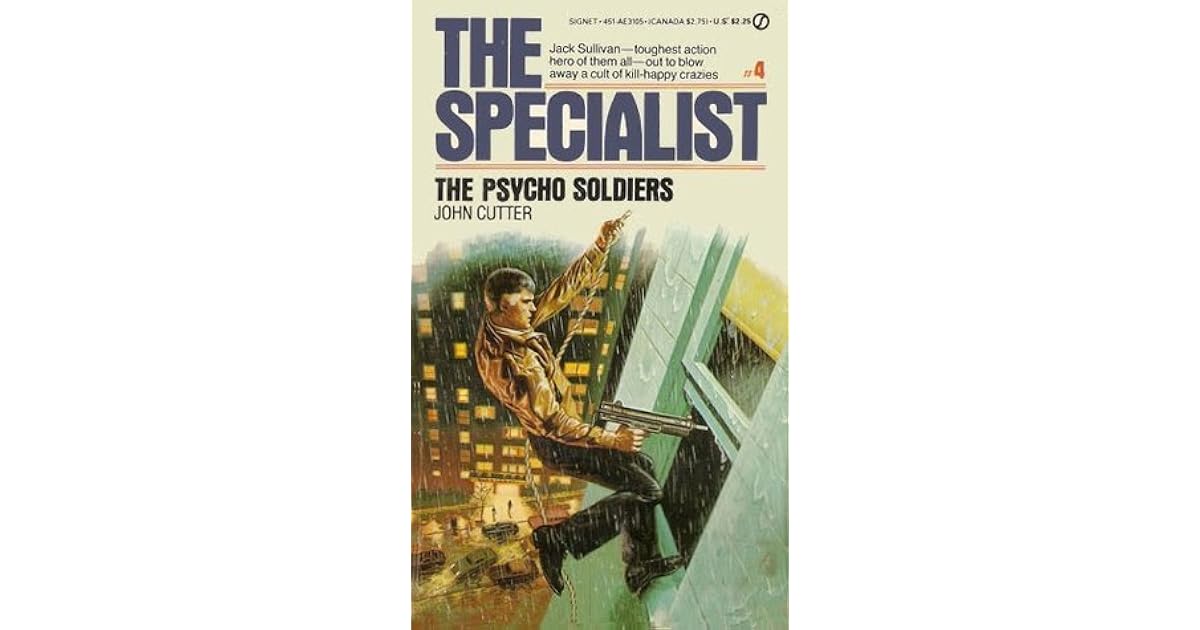 The Specialist 04 The Psycho Soldiers by John Cutter