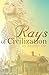 Rays of Civilization