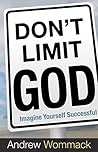 Don't Limit God: ...