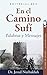En el Camino Sufí: Palabras y Mensajes (La fuente del recuerdo - Joyas del sufismo persa nº 3) (Spanish Edition)
