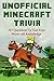 Unofficial Minecraft Trivia...