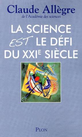 La science est le défi du XXIème siècle (Paperback)