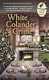 White Colander Crime by Victoria Hamilton