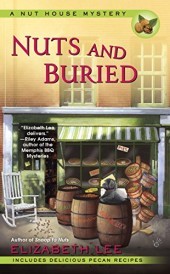 Nuts and Buried (A Nut House Mystery, #3)