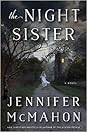 The Night Sister by Jennifer  McMahon