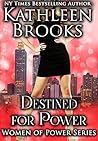 Destined for Power by Kathleen Brooks
