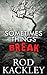 Sometimes Things Break (The St.Isidore Collection #1)
