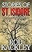 Stories of St. Isidore (St. Isidore Collection Book 2)