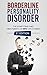 Borderline Personality Disorder by Emily   Chapman