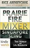 Three Hits of Jack: Prairie Fire, Mixer, Singapore Sling (Jack Daniels and Associates)