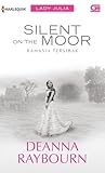 Silent on the Moor -  Rahasia Tersibak by Deanna Raybourn