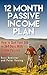 12 Month Passive Income Pla...