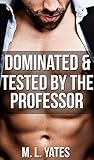 Dominated and Tested By The Professor