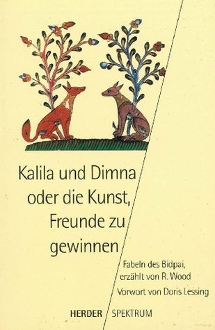 Kalila und Dimna #1 - oder die Kunst, Freunde zu gewinnen (buch 1 und 2 von 5)