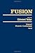 Fusion, Volume 1 ,Part A: Magnetic Confinement (Vol 1)