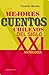 Los mejores cuentos chilenos del siglo XXI by Camilo Marks