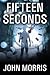 Fifteen Seconds