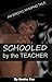 Schooled by the Teacher
