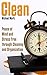 CLEAN: Peace of Mind and Stress Free through Cleaning and Organization (home organization, decluttering, minimalism, cleaning, stress free)
