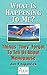 What Is Happening to Me?: Things “They” Forgot to Tell Us About Menopause