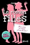 Fous rires, je t'aime et vive la vie !: Le roman des filles (tome 6) (Romans des filles) (French Edition)