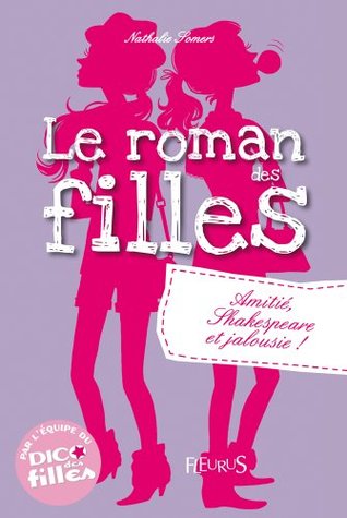 Le roman des filles - T3 - Amitié, Shakespeare et jalousie ! (Kindle Edition)