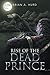 Rise of the Dead Prince