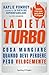 La dieta turbo: Cosa mangiare quando devi perdere peso velocemente (Italian Edition)