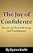 The Joy of Confidence: Secr...