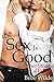 The Sex Is Good and Other S...