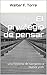 El privilegio de pensar by Walter F. Torre