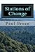 Stations of Change: A collection of poetry written by London Irish author Paul Breen