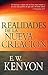 Realidades de la nueva creación: Una revelación de la redención (Spanish Edition)