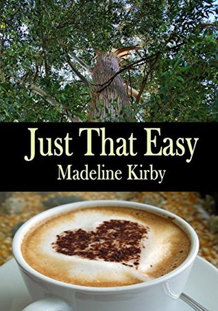 Just That Easy (Kindle Edition)