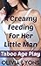 A Creamy Feeding for Her Little Man (Taboo, Nursing, ABDL Age Play)