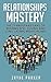 Relationships Mastery by Zayne Parker