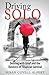 Driving Solo: Dealing with Grief and the Business of Financial Survival