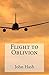 Flight to Oblivion by John L. Hash