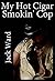 My Hot Cigar Smokin' Cop