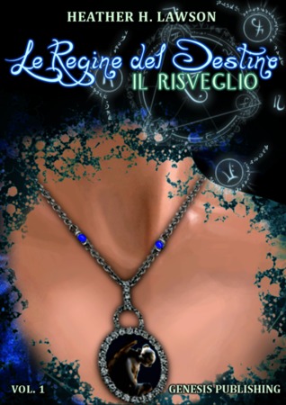 Le Regine del Destino. Il Risveglio