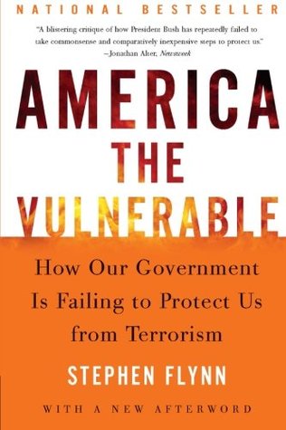 America the Vulnerable: How Our Government Is Failing to Protect Us from Terrorism – A Powerful Call to Action on Security and Preparedness (Paperback)