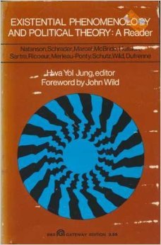 Existential Phenomenology and Political Theory: A Reader