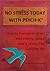 NO STRESS TODAY WITH PSYCH-K®: How to transform stress into vitality, peace and a stress-free fulfilling life
