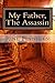 My Father, The Assassin by June Finnigan