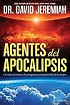 Agentes del Apocalipsis by David Jeremiah