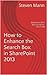 How to Enhance the Search Box in SharePoint 2013 (SharePoint 2013 Solution Series Book 8)