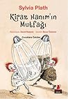 Kiraz Hanım'ın Mutfağı by Sylvia Plath