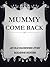 Mummy Come Back: An Old Fashioned Story (Old Fashioned Stories Book 2)